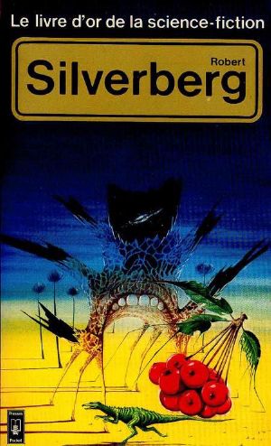 [Le livre d'or de la Science-Fiction 05] • Robert Silverberg